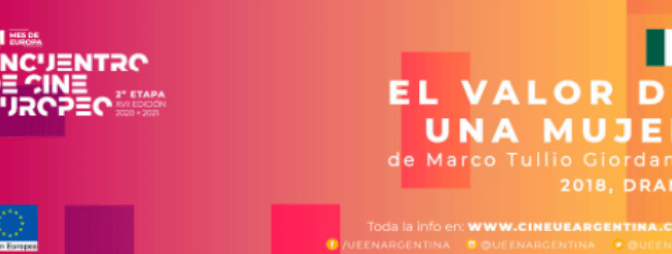 « XII rencontre du cinéma européen » – Argentine : débat sur la violence sexiste dans et hors de l&rsquo;écran, à partir du film « El valor de una mujer », ce jeudi 20 mai.