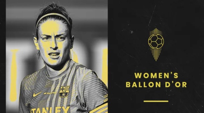 <em><strong>Édito football féminin : second ballon d&rsquo;or d&rsquo;Alexias Putellas, un trophée tronqué !</strong></em>