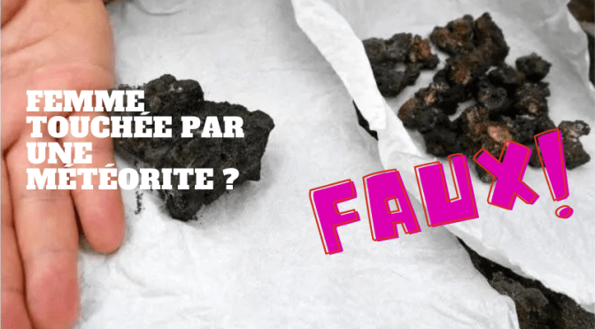 &laquo;&nbsp;Vérif&rsquo; Infos&nbsp;&raquo; : Une femme touchée par une météorite en Alsace – C&rsquo;est faux!